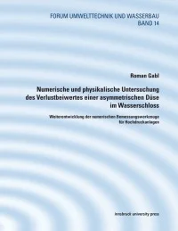 Numerische und physikalische Untersuchung des Verlustbeiwertes einer asymmetrischen Düse im Wasserschloss