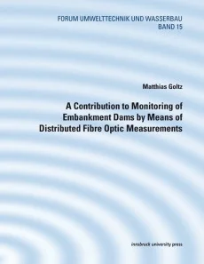 A Contribution to Monitoring of Embankment Dams by Means of Distributed Fibre Optic Measurements