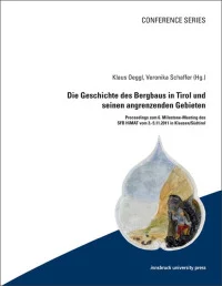 Die Geschichte des Bergbaus in Tirol und seinen angrenzenden Gebieten