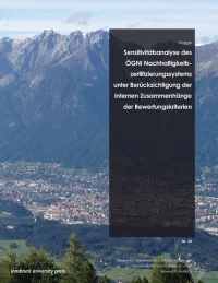 Sensitivitätsanalyse des ÖGNI Nachhaltigkeitszertifizierungssystems unter Berücksichtigung der internen Zusammenhänge der Bewertungskriterien