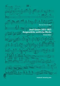 Josef Gasser (1873–1957) Ausgewählte weltliche Werke