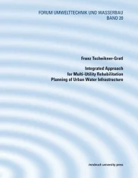Integrated Approach for Multi-Utility Rehabilitation Planning of Urban Water Infrastructure