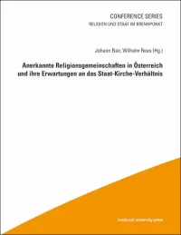 Anerkannte Religionsgemeinschaften in Österreich und ihre Erwartungen an das Staat-Kirche-Verhältnis