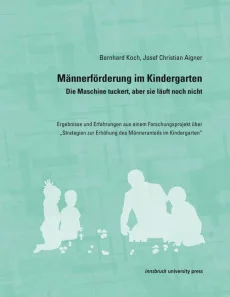 Männerförderung im Kindergarten – Die Maschine tuckert, aber sie läuft noch nicht