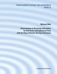 Determination of Discharge Information for Arid Areas with Ephemeral Flow with the Help of Remote Sensing Techniques