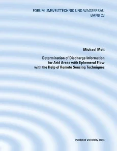 Determination of Discharge Information for Arid Areas with Ephemeral Flow with the Help of Remote Sensing Techniques