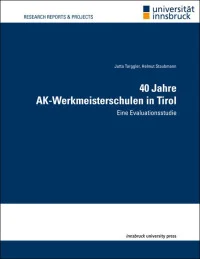 40 Jahre AK-Werkmeisterschulen in Tirol