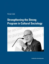 Strengthening the Strong Program in Cultural Sociology