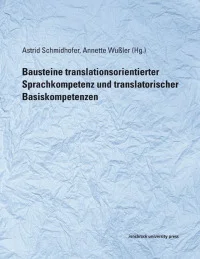 Bausteine translationsorientierter Sprachkompetenz und translatorischer Basiskompetenzen