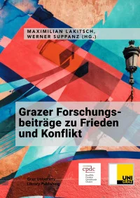 Grazer Forschungsbeiträge zu Frieden und Konflikt