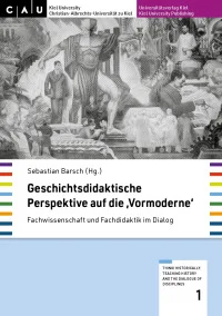 Geschichtsdidaktische Perspektive auf die 'Vormoderne'