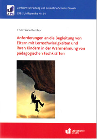 Anforderungen an die Begleitung von Eltern mit Lernschwierigkeiten und ihren Kindern in der Wahrnehmung von pädagogischen Fachkräften