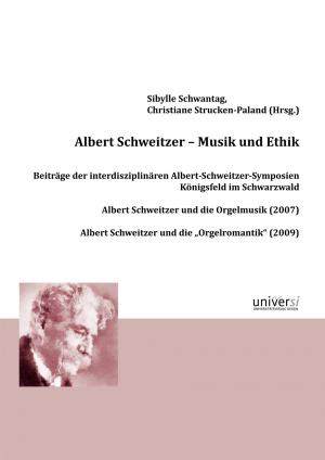 Albert Schweitzer – Musik und Ethik