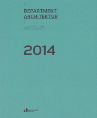 Department Architektur. Jahrbuch 2014