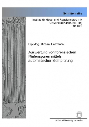 Auswertung von forensischen Riefenspuren mittels automatischer Sichtprüfung