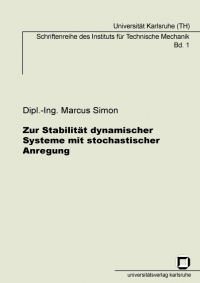Zur Stabilität dynamischer Systeme mit stochastischer Anregung