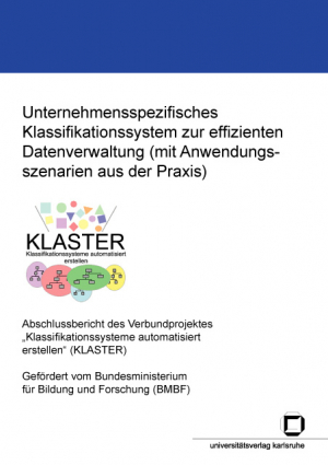 Unternehmensspezifisches Klassifikationssystem zur effizienten Datenverwaltung (mit Anwendungsszenarien aus der Praxis)