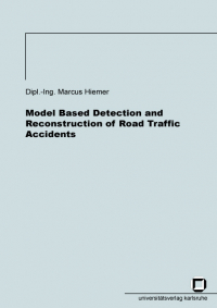 Model based detection and reconstruction of road traffic accidents