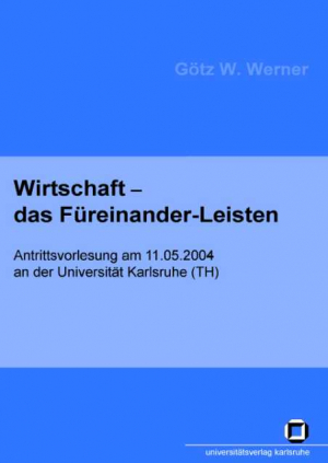 Wirtschaft – das Füreinander-Leisten