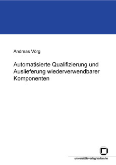 Automatisierte Qualifizierung und Auslieferung wiederverwendbarer Komponenten