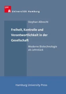Freiheit, Kontrolle und Verantwortlichkeit in der Gesellschaft