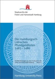 Die Hamburgisch-Lübischen Pfundgeldlisten 1485–1486