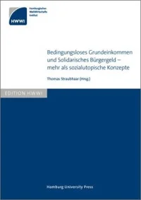 Bedingungsloses Grundeinkommen und Solidarisches Bürgergeld - mehr als sozialutopische Konzepte