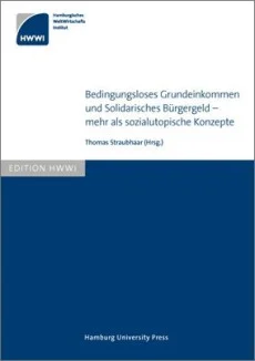 Bedingungsloses Grundeinkommen und Solidarisches Bürgergeld – mehr als sozialutopische Konzepte