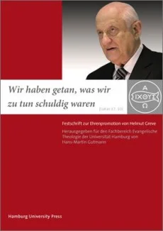 “Wir haben getan, was wir zu tun schuldig waren” (Lukas 17, 10)