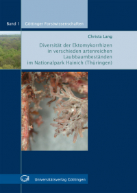 Diversität der Ektomykorrhizen in verschieden artenreichen Laubbaumbeständen im Nationalpark Hainich (Thüringen)