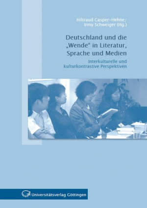 Deutschland und die “Wende” in Literatur, Sprache und Medien