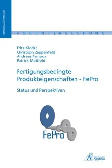 Fertigungsbedingte Produkteigenschaften – FePro