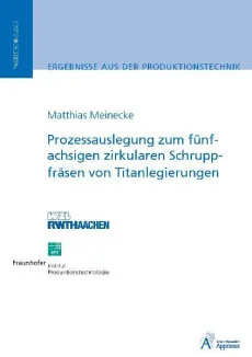 Prozessauslegung zum fünfachsigen zirkularen Schruppfräsen von Titanlegierungen