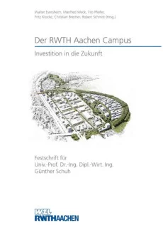 Der RWTH Aachen Campus – Investition in die Zukunft