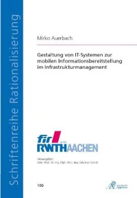 Gestaltung von IT-Systemen zur mobilen Informationsbereitstellung im Infrastrukturmanagement
