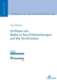 Einflüsse von Make or Buy-Entscheidungen auf die Termintreue
