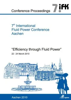 7th International Fluid Power Conference Aachen – Efficiency through Fluid Power, Conference Proceedings, Vol. 3