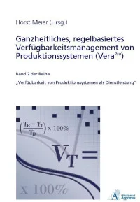 Ganzheitliches, regelbasiertes Verfügbarkeitsmanagement von Produktionssystemen (VeraPro)