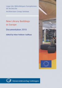 New Library Buildings in Europe : Documentation 2010