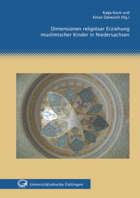 Dimensionen religiöser Erziehung muslimischer Kinder in Niedersachsen