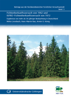 Fichtenherkunftsversuch von 1962 und IUFRO-Fichtenherkunftsversuch von 1972