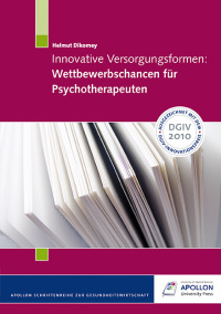 Innovative Versorgungsformen: Wettbewerbschancen für Psychotherapeuten