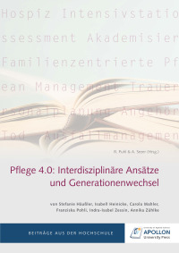 Pflege 4.0: Interdisziplinäre Ansätze und Generationenwechsel