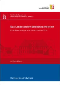 Das Landesarchiv Schleswig-Holstein