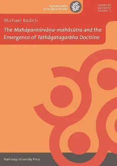 The “Mahāparinirvāṇa-mahāsūtra” and the Emergence of “Tathāgatagarbha” Doctrine