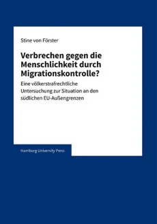 Verbrechen gegen die Menschlichkeit durch Migrationskontrolle?