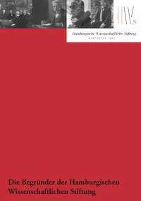 Die Begründer der Hamburgischen Wissenschaftlichen Stiftung