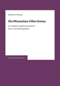 Die Minoischen Villen Kretas