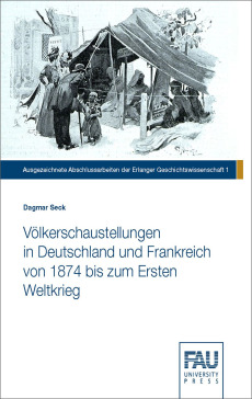 Völkerschaustellungen in Deutschland und Frankreich von 1874 bis zum Ersten Weltkrieg