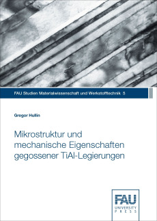 Mikrostruktur und mechanische Eigenschaften gegossener TiAl-Legierungen